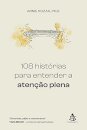 108 Histórias Para Entender A Atenção Plena