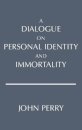 A Dialogue on Personal Identity and Immortality