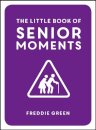 The Little Book of Senior Moments