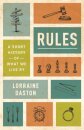 Rules: A Short History Of What We Live