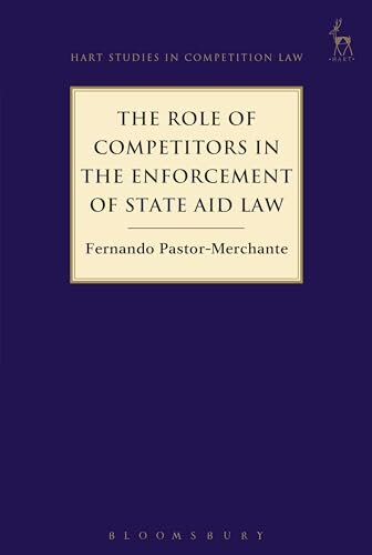 The Role of Competitors in the Enforcement of State Aid Law