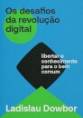 Desafios da revolução digital, Os: libertar o conhecimento