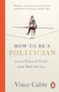 How To Be A Politician