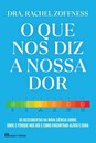 O Que Nos Diz a Nossa Dor