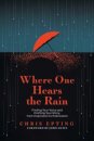 Where One Hears the Rain