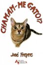 Chamam-me Gato?!