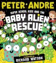 Super School Kids and the Baby Alien Rescue