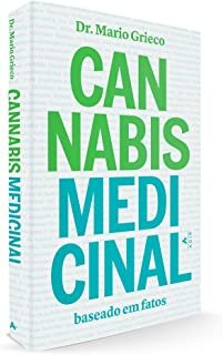 Cannabis Medicinal: Baseado Em Fatos