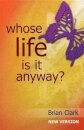 Whose Life is it Anyway?