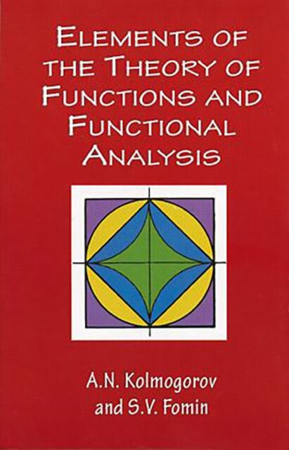 Elements of the Theory of Functions and Functional Analysis