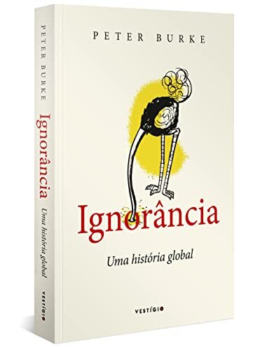 Ignorância: Uma História Global