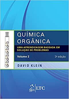 Química Orgânica - Volume 2 Uma aprendizagem baseada em solução de problemas