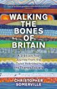 Walking the Bones of Britain