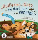 ¿Guillermo el Gato se dara por vencido?