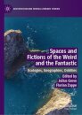 Spaces and Fictions of the Weird and the Fantastic