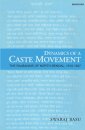 Dynamics of a Caste Movement