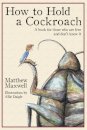 How To Hold a Cockroach