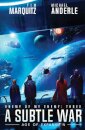 A Subtle War