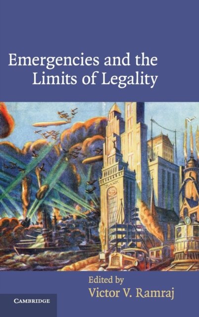 Emergencies and the Limits of Legality