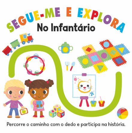 Segue-me e Explora: No Infantário