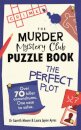 The Murder Mystery Club Puzzle Book: The Perfect Plot