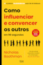 Como Influenciar E Convencer Os Outros Em 90 Segundos