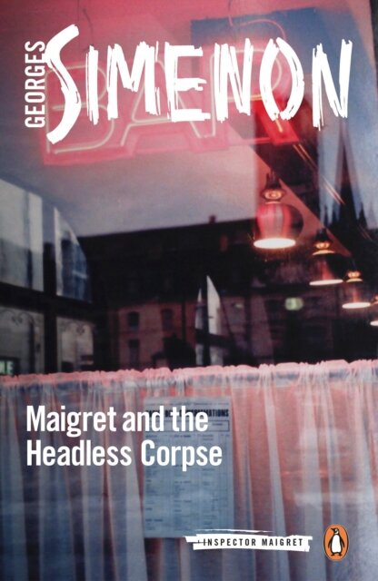 Maigret And The Headless Corpse