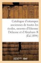 Catalogue d'estampes anciennes de toutes les ecoles, oeuvres d'Etienne Delaune et d'Abraham