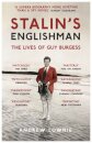 Stalin's Englishman: The Lives of Guy Burgess