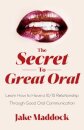 The Secret to Great Oral