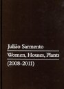 Julião Sarmento. Women, Houses, Plants (2008 ? 2011)