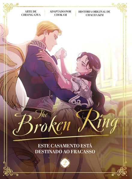 The Broken Ring: Este Casamento Está Destinado ao Fracasso - Livro 2