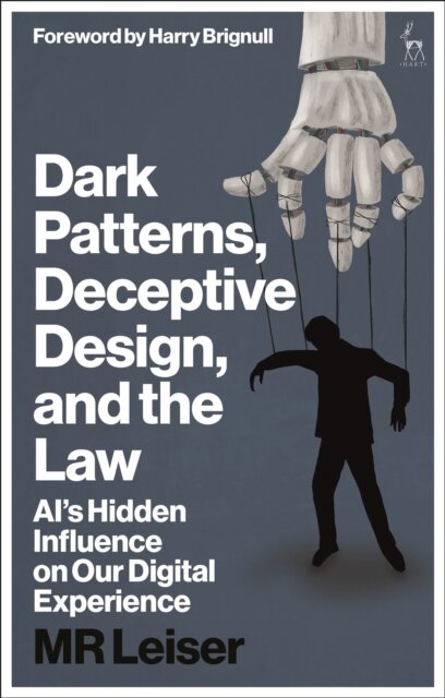 Dark Patterns, Deceptive Design, and the Law