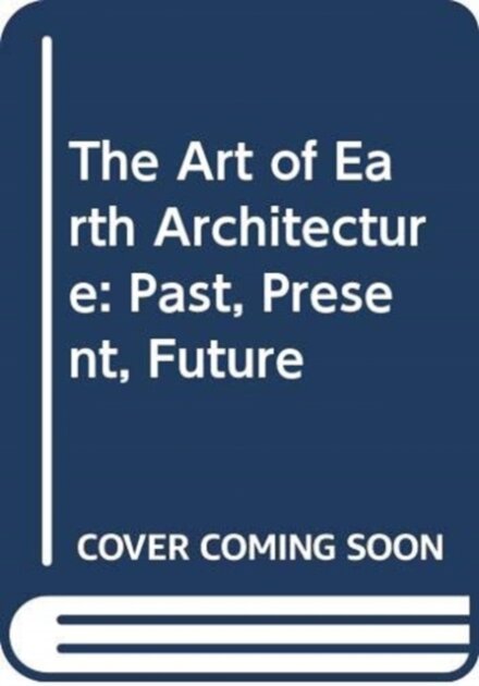 The Art of Earth Architecture