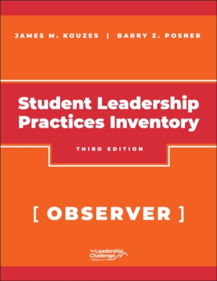 The Student Leadership Practices Inventory (LPI), Observer Instrument, 2nd Edition Revised