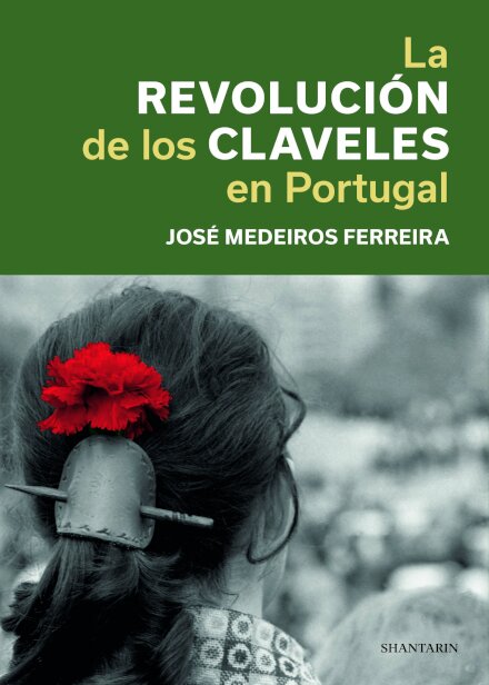 La Revolución de los Claveles en Portugal. Ensayo histórico