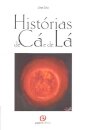 Histórias de Cá e de Lá