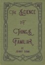 The Science of Things Familiar