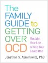 The Family Guide to Getting Over OCD