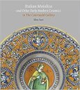 Italian Maiolica and Other Early Modern Ceramics in the Courtauld Gallery