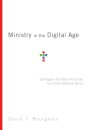 Ministry in the Digital Age – Strategies and Best Practices for a Post–Website World