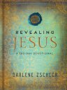 Revealing Jesus – A 365–Day Devotional