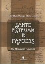 Santo Estevam de Fayoens - um morgadio flaviense
