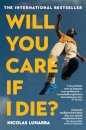 Will You Care If I Die?