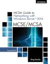 MCSA Guide to Networking with Windows ServerA® 2016