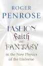 Fashion, Faith, and Fantasy in the New Physics of the Universe