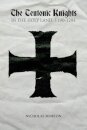 The Teutonic Knights in the Holy Land, 1190-1291
