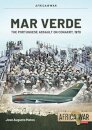 Mar Verde : The Portuguese Amphibious Assault on Conakry, 1970