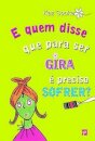 E Quem Disse Que para Ser Gira é Preciso Sofrer