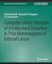 Computer-Aided Detection of Architectural Distortion in Prior Mammograms of Interval Cancer